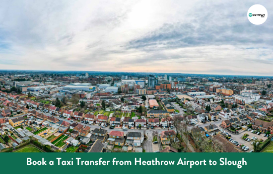 Heathrow Airport to Slough
