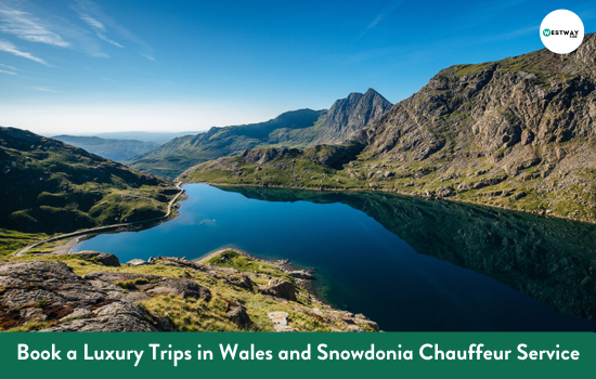 Wales and Snowdonia Chauffeur Service