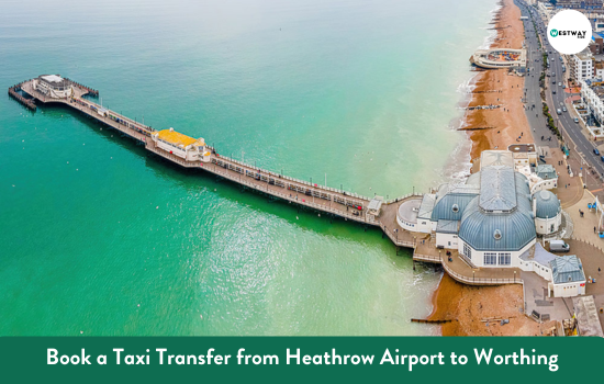 Heathrow Airport to Worthing