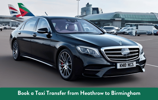 Taxi Transfer from Heathrow to Birmingham