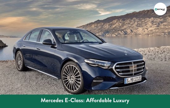 Mercedes E-Class Affordable Luxury