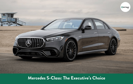 Mercedes S-Class The Executive’s Choice
