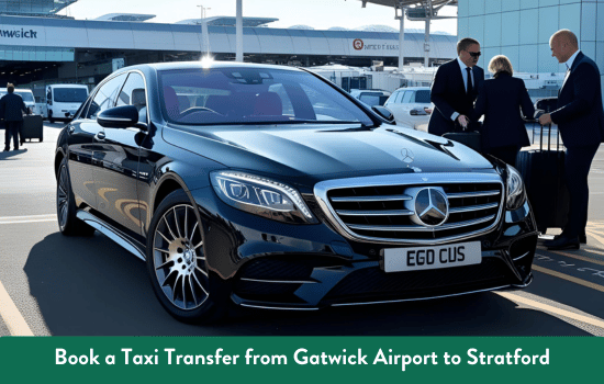 Taxi Transfer from Gatwick Airport to Stratford