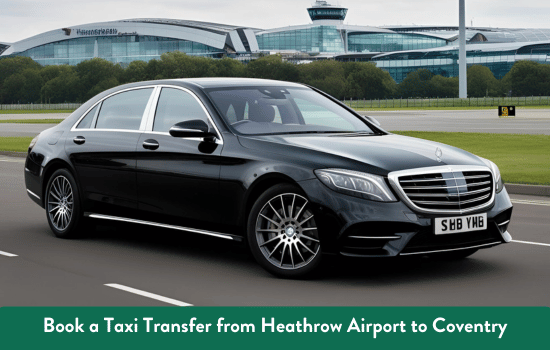 Transfer from Heathrow Airport to Coventry