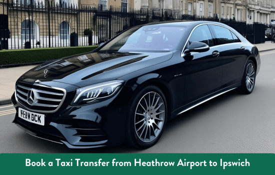 Transfer from Heathrow Airport to Ipswich