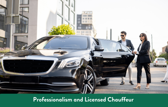 Professionalism and Licensed Chauffeur 